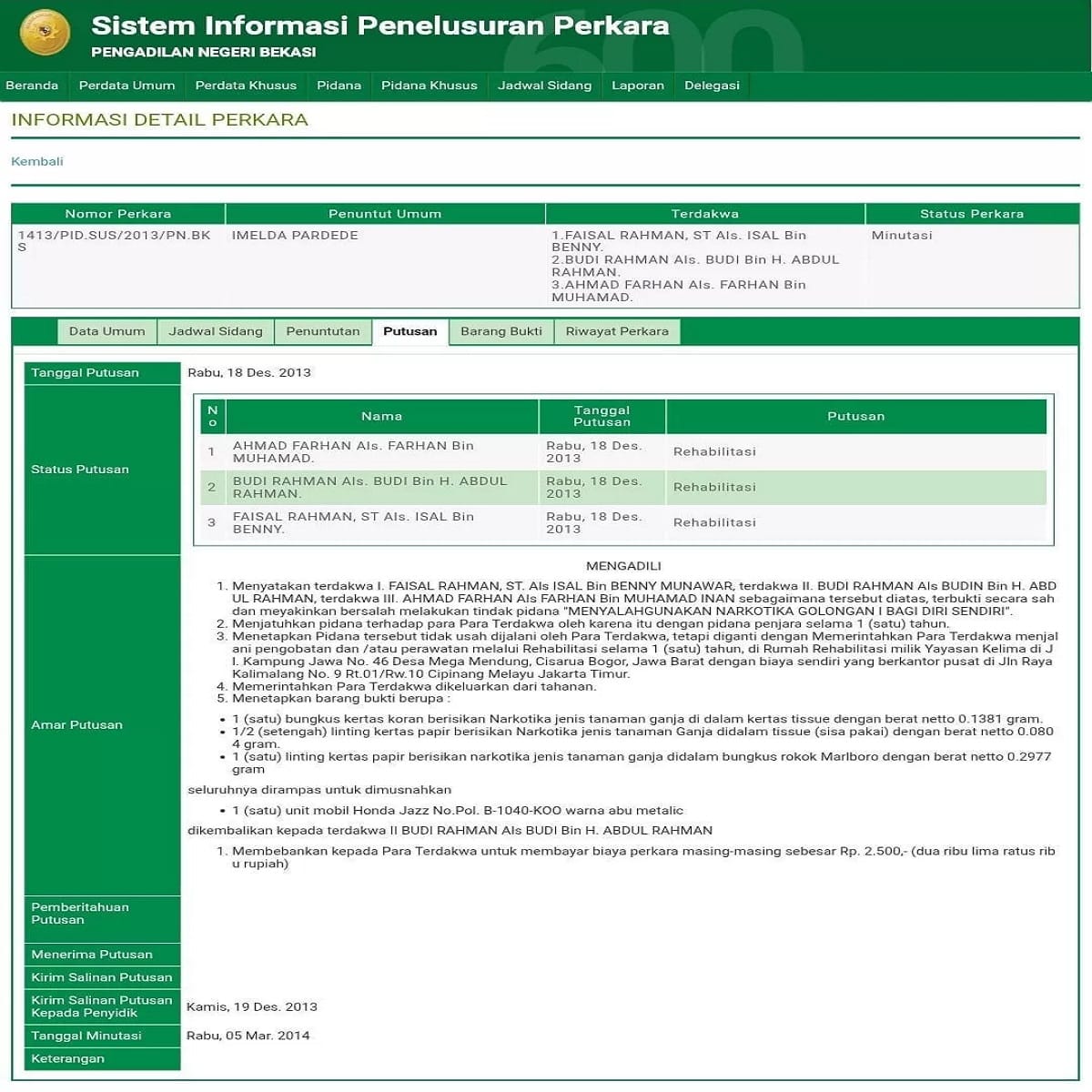 Informasi Detail Perkara Budi Rahman Menyalah Gunakan Narkotika Golongan I Bagi Diri Sendiri, Sumber Dari Sistem Informasi Penelusuran Perkara Pengadilan Negeri Bekasi