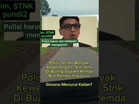 Soroti Fungsi Polisi: Usul Pengurusan SIM Dan STNK Ke Pemda Saja