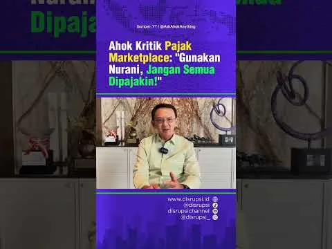 Ahok soal Pajak Marketplace: Gunakan Nurani, Jangan Semua Dipajaki