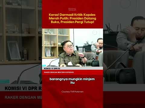 Darmadi Soroti Kesiapan Koperasi Desa Merah Putih, Singgung Banyak Gerai Tutup Usai Peresmian