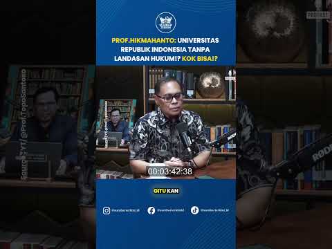 Prof. Hikmahanto Pertanyakan Landasan Hukum Universitas Republik Indonesia