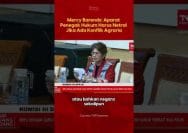 Konflik Agraria Disorot, Mercy Barends Pertanyakan Peran Polisi Di ATR/BPN