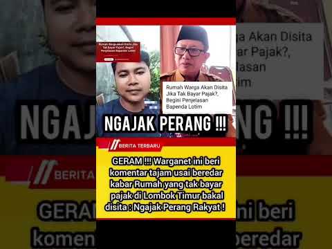 Kabar Rumah Penunggak Pajak di Lombok Timur Bakal Disita, Warganet: Ngajak Perang Rakyat